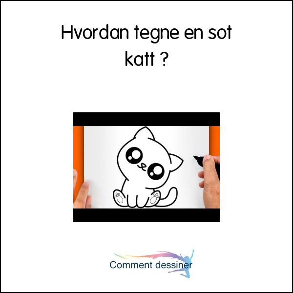 Hvordan tegne en søt katt